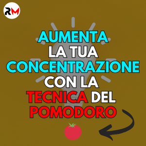 tecnica pomodoro come concentrarsi ed essere produttivi