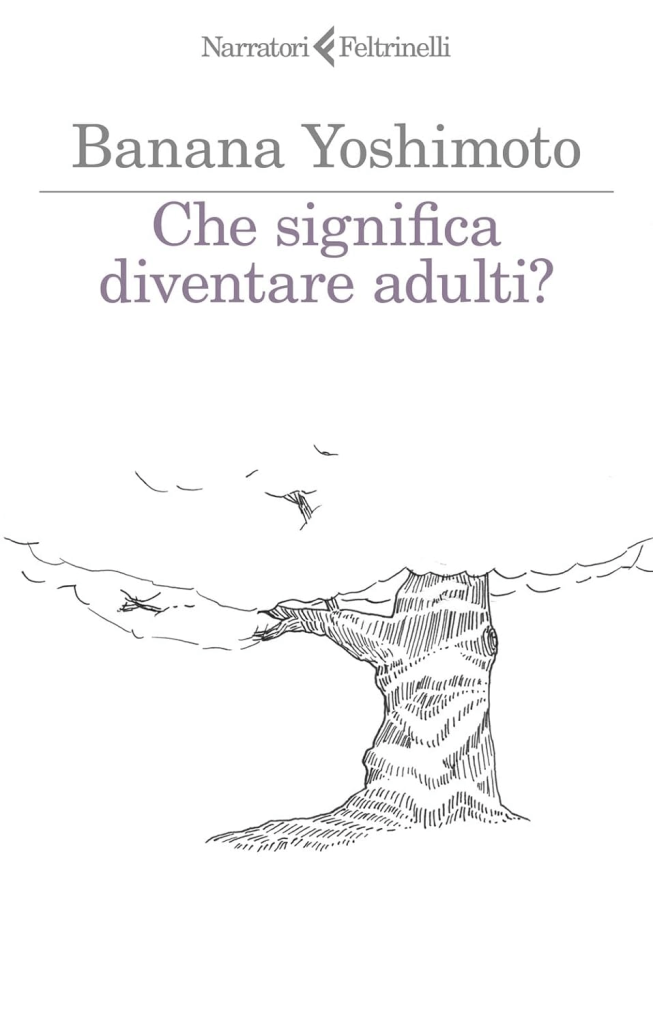 cosa significa diventare adulti di Banana Yoshimoto riassunto del libro